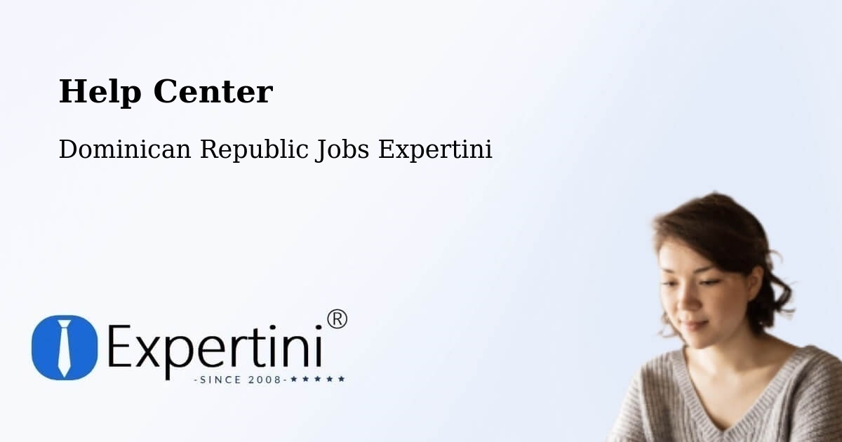 Help Center – Castillo - Dominican Republic Jobs Expertini