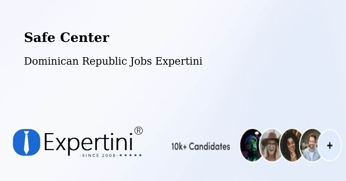 Safety Center – Castillo - Dominican Republic Jobs Expertini